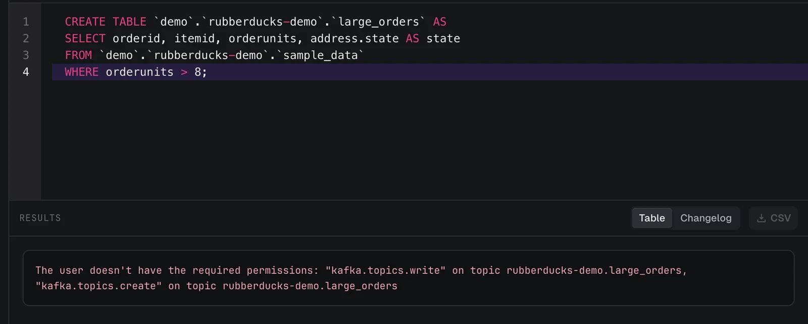 The Flink editor after submitting the CREATE TABLE statement. Console refuses it and lists the two missing permissions, write and create on the large_orders topic.